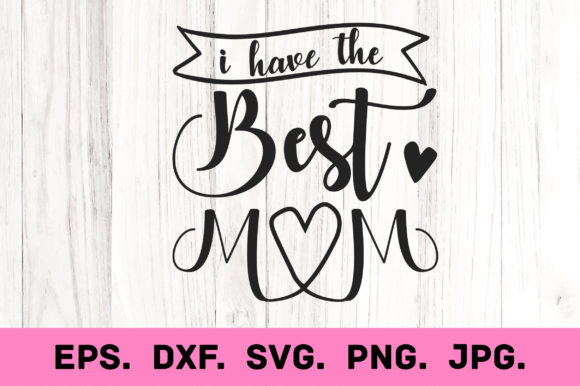 Best Mom Ever SVG: An Embroidery Design Review