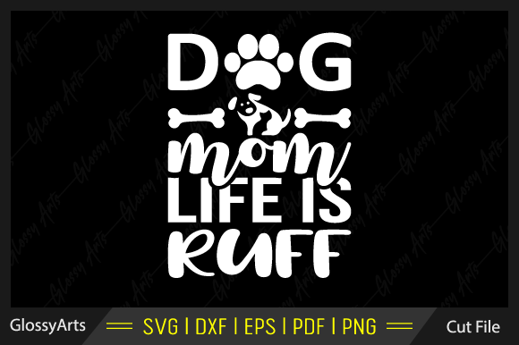 Dog Mom Life is Ruff SVG: An Embroidery Review