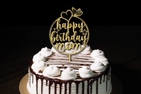 Happy Birthday Mom Cake Topper: A Designer’s Review