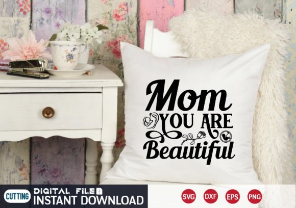 Mom You Are Beautiful SVG: An Embroidery Review