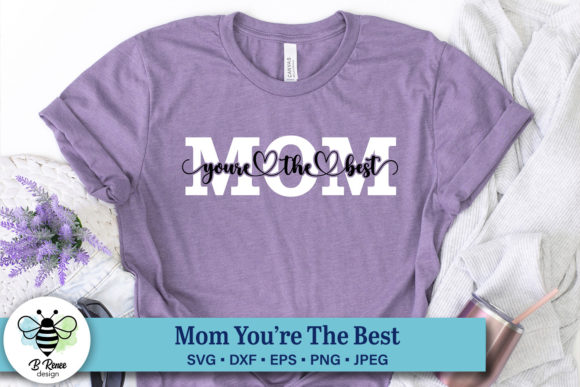 Mom You're the Best SVG: A Stitch-Test Review