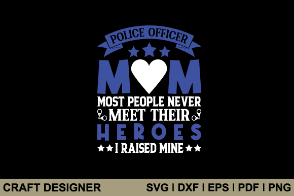Police Officer Mom Most People Never SVG Review