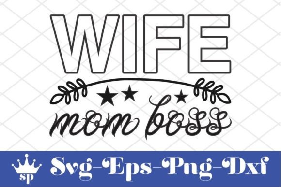 Sassy Wife Mom Boss SVG: An Embroidery Review