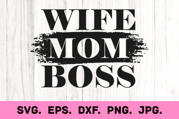 Wife Mom Boss SVG: An Embroidery Design Review